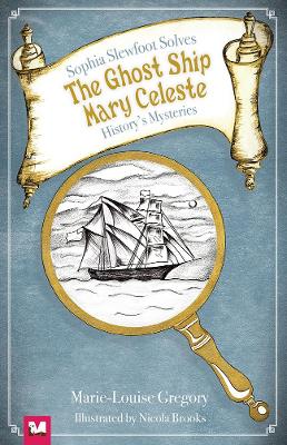 Sophia Slewfoot Solves History's Mysteries - The Ghost Ship Mary Celeste