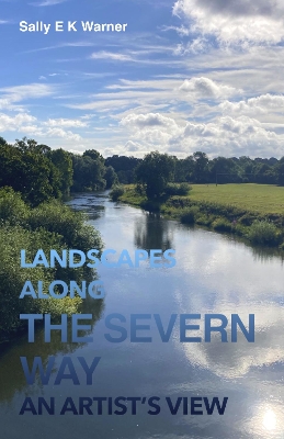 Landscapes Along The Severn Way