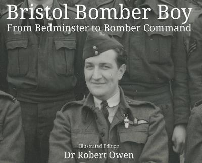 Bristol Bomber Boy - From Bedminster to Bomber Command