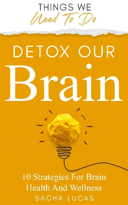 Detox Our Brain