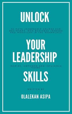 Unlock Your Leadership Skills