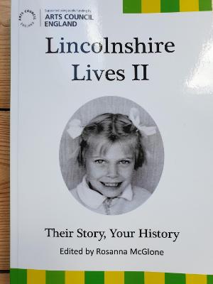 Lincolnshire Lives II Their Story, Your History