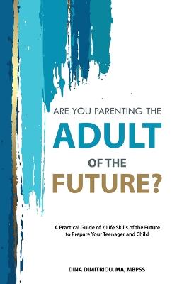 Are you parenting the adult of the future?