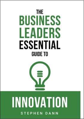 Business Leaders Essential Guide to Innovation