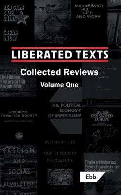 Liberated Texts, Collected Reviews