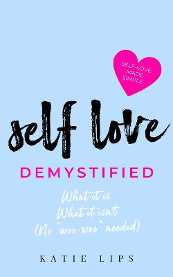 Self-Love Demystified