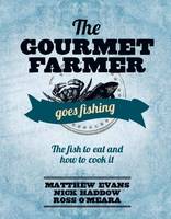 Gourmet Farmer Goes Fishing