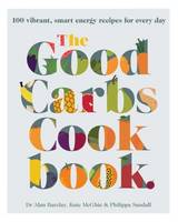 Good Carbs Cookbook