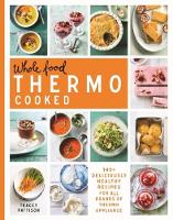 Whole Food Thermo Cooked