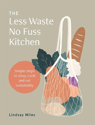 Less Waste No Fuss Kitchen