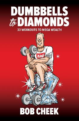Dumbbells to Diamonds: 33 workouts to mega wealth