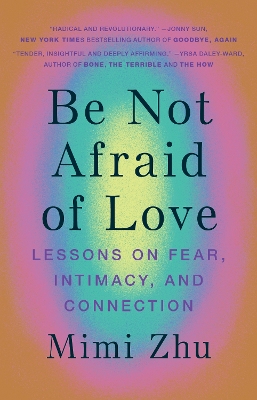 Be Not Afraid of Love