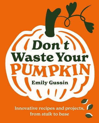 Don't Waste Your Pumpkin