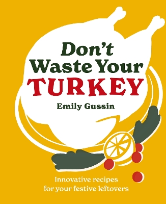 Don't Waste Your Turkey