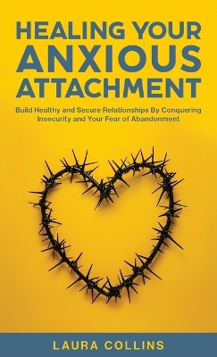Healing Your Anxious Attachment