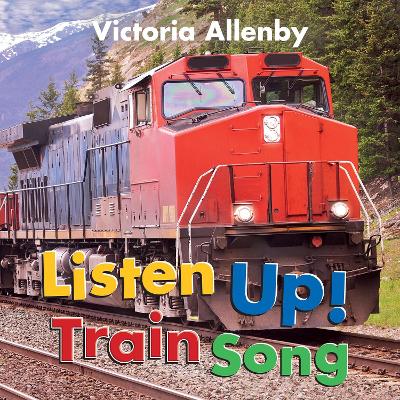 Listen Up! Train Song