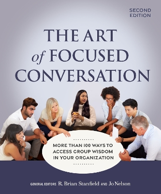 Art of Focused Conversation, Second Edition