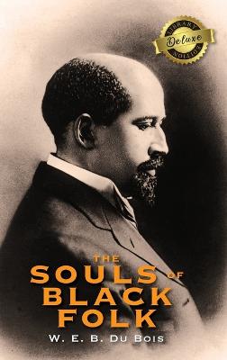 Souls of Black Folk (Deluxe Library Edition)