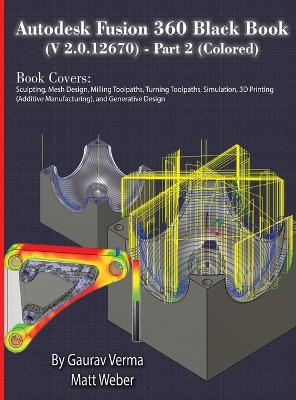 Autodesk Fusion 360 Black Book (V 2.0.12670) - Part 2 (Colored)