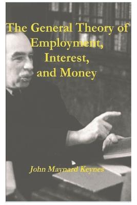 General Theory of Employment, Interest, and Money