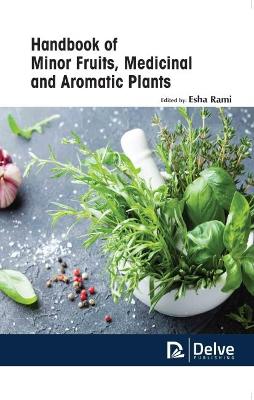 Handbook of Minor Fruits, Medicinal and Aromatic Plants