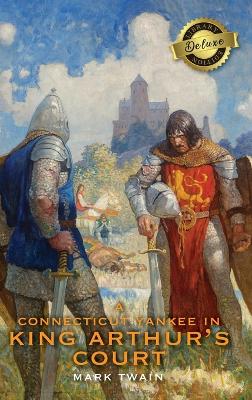 Connecticut Yankee in King Arthur's Court (Deluxe Library Edition)
