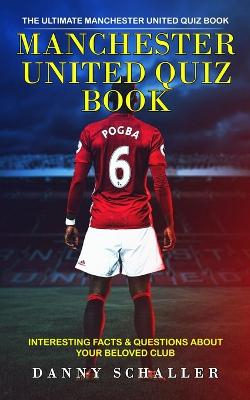 Manchester United Quiz Book