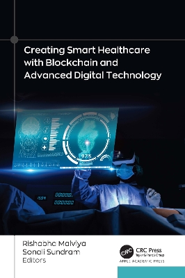 Creating Smart Healthcare with Blockchain and Advanced Digital Technology