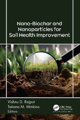 Nano-Biochar and Nanoparticles for Soil Health Improvement