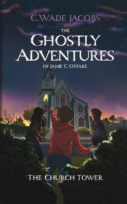 Ghostly Adventures of Jamie C. O'Hare