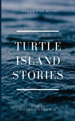 Turtle Island Stories Legend and Myths