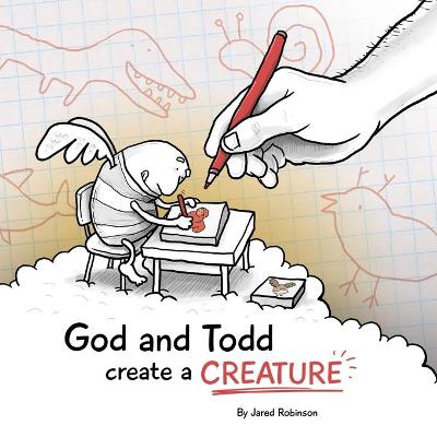 God and Todd Create a Creature