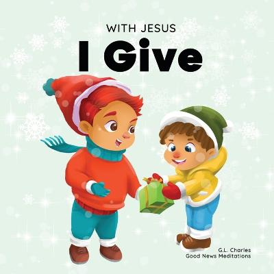 With Jesus I Give