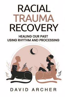 Racial Trauma Recovery