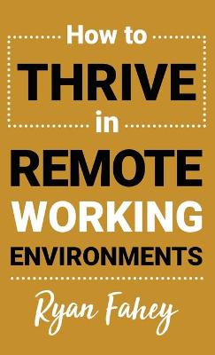How to Thrive in Remote Working