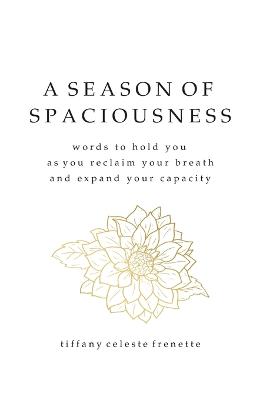 A Season of Spaciousness