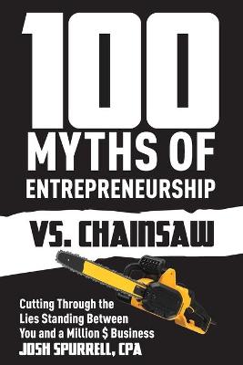 100 Myths Of Entrepreneurship Vs. Chainsaw