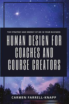 Human Design for Coaches and Course Creators