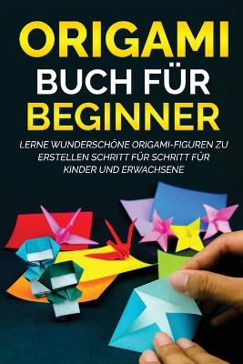 Origami Buch f?r Beginner