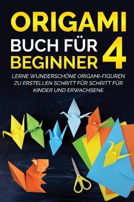 Origami Buch f?r Beginner 4