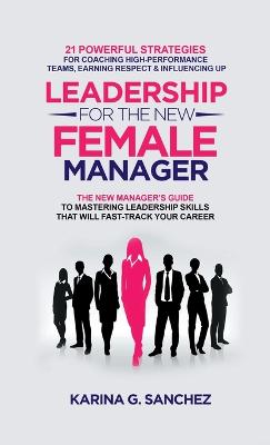 Leadership For The New Female Manager