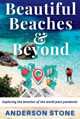 Beautiful Beaches and Beyond