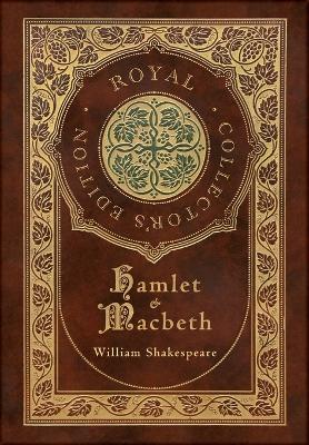 Hamlet and Macbeth (Royal Collector's Edition) (Case Laminate Hardcover with Jacket)