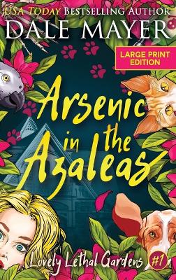 Arsenic in the Azaleas