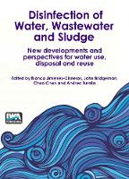 Disinfection of Water, Wastewater and Sludge: New developments and perspectives for water use, disposal and reuse