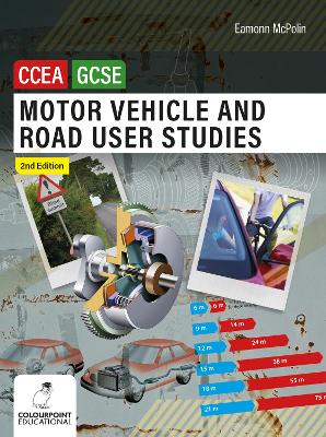 Motor Vehicle and Road User Studies for CCEA GCSE
