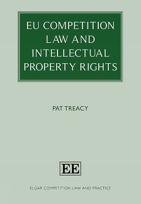 EU Competition Law and Intellectual Property Rights