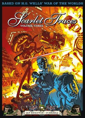 The Complete Scarlet Traces, Volume Three