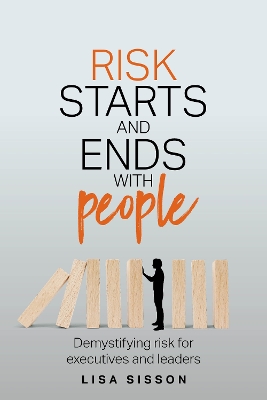 Risk Starts and Ends With People