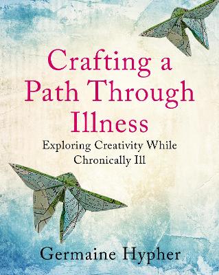 Crafting a Path Through Illness